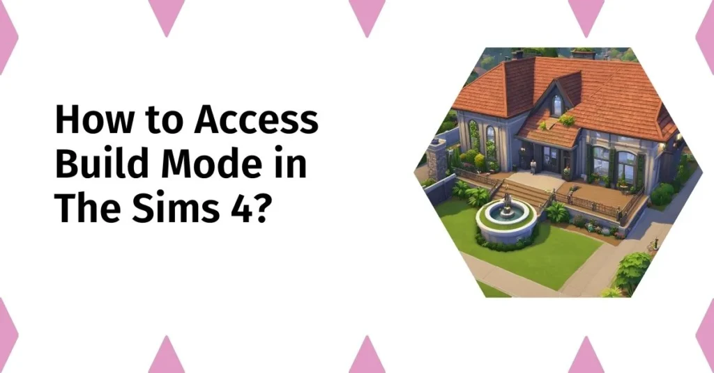 How to Access Build Mode in The Sims 4