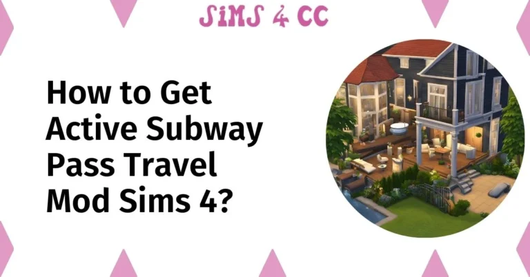 How to Get Active Subway Pass Travel Mod Sims 4